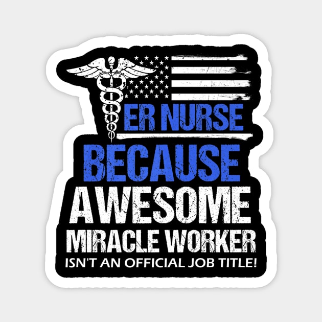 Awesome Er Nurse Funny Job Title Distressed Flag Magnet by Stick Figure103