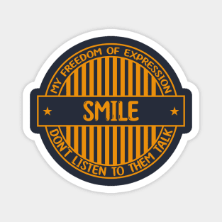 Smile - Freedom of expression badge Magnet