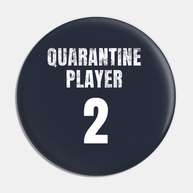 Quarantine Player 2 Pin by Cheel