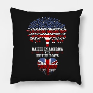 Raised in America with British Roots. Pillow