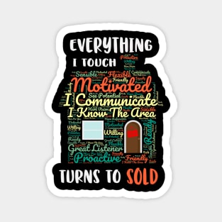 Everything I Touch Turns To Sold Word Cloud Real Estate Magnet