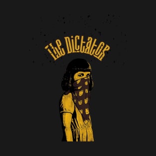 the dictator T-Shirt