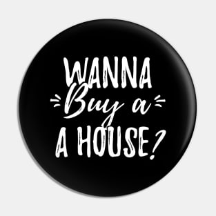 Wanna buy a house ? Pin