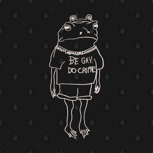 be gay do crime frog by cowboyknees