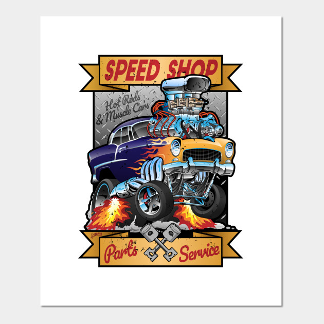 Speed Shop Hot Rod Muscle Car Parts and Service Vintage Cartoon Illustration - Hot Rod - Posters and Art Prints | TeePublic Speed Shop Hot Rod Muscle Car Parts and Service Vintage Cartoon Illustration - Hot Rod - Posters and Art Prints | TeePublic