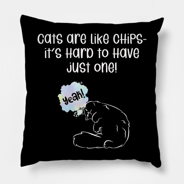 Cats are like chips- it's hard to have just one! Pillow by kooicat