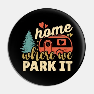 Home Where We Park It Pin