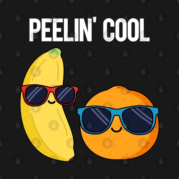 Peelin' Cool Fruit Food Pun by punnybone