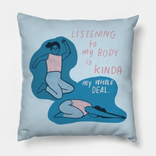 Listen to your body Pillow