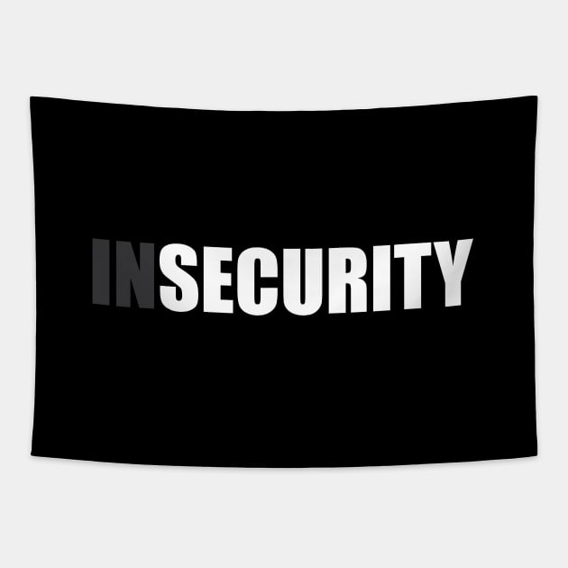 Insecurity Security (Back Only Version) Tapestry by inotyler