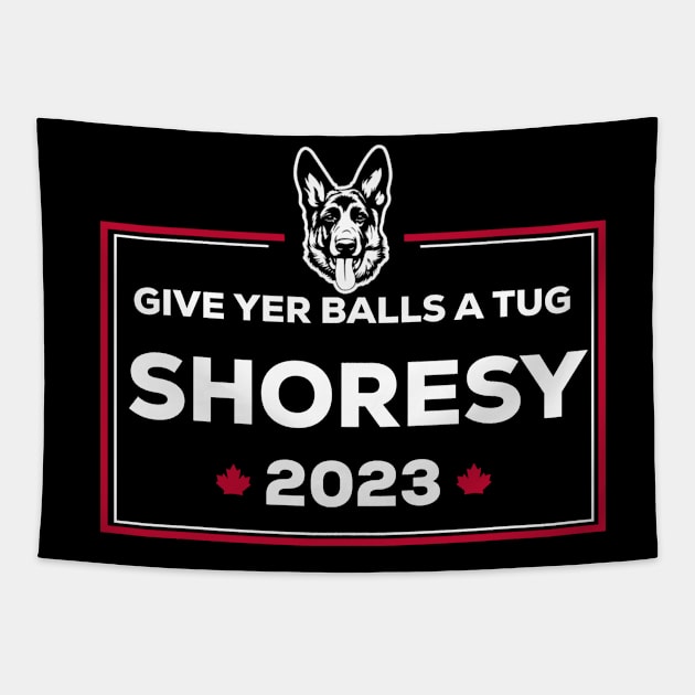 Letterkenny Shoresy for prime minister 2023 - white Tapestry by PincGeneral