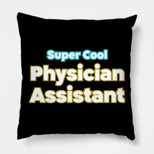 Physician Assistant Pillow