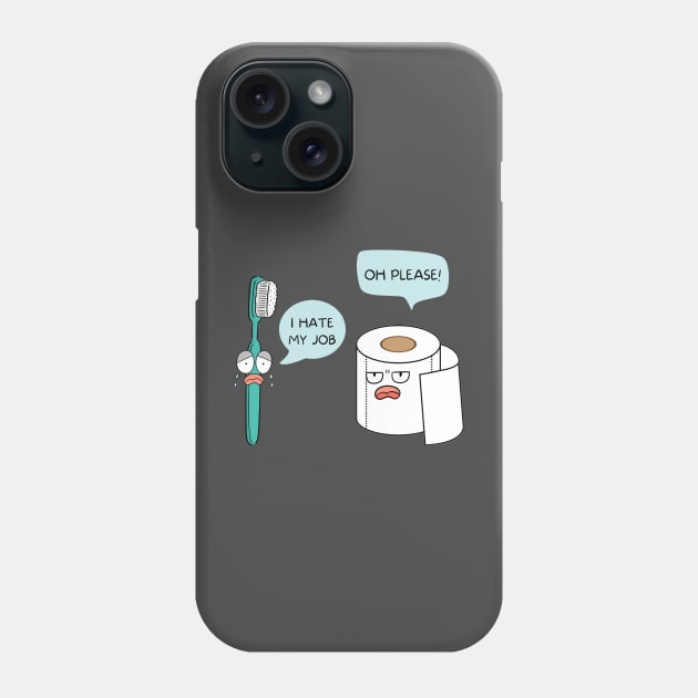 I hate my job funny Phone Case by WOAT