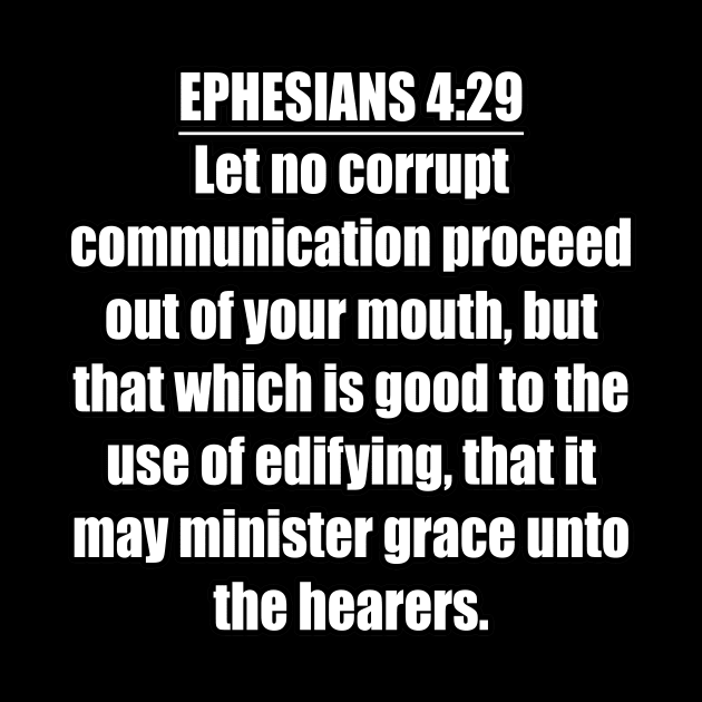 Ephesians 4:29  (KJV) by Holy Bible Verses