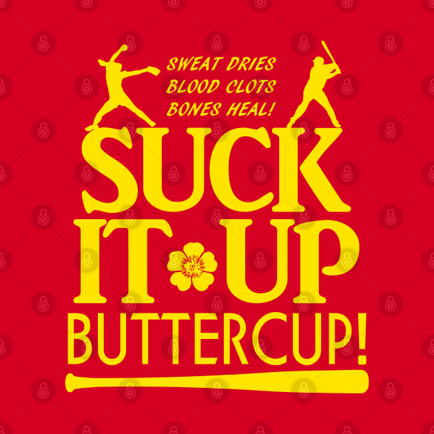 Suck it Up Buttercup Fastpitch Softball by TeeCreations