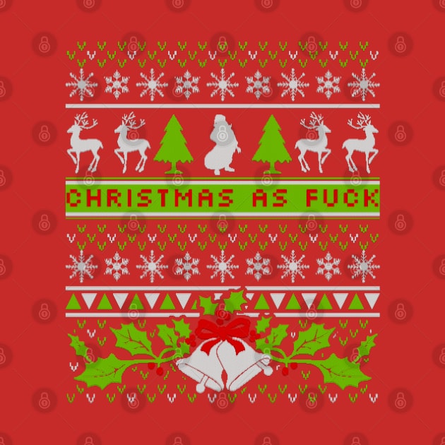 Christmas as Fuck Sweater by JCD666