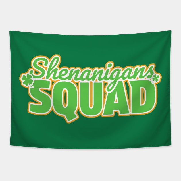 Shenanigans Squad Funny St. Patricks Day Tapestry by TikaNysden