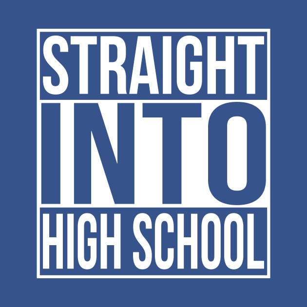 Discover Straight Into School School - High School Student - T-Shirt