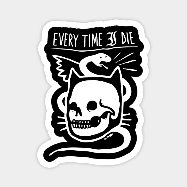 Every Time I Die Magnet by Daniel Cantrell