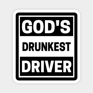 God's Drunkest Driver Meme Magnet