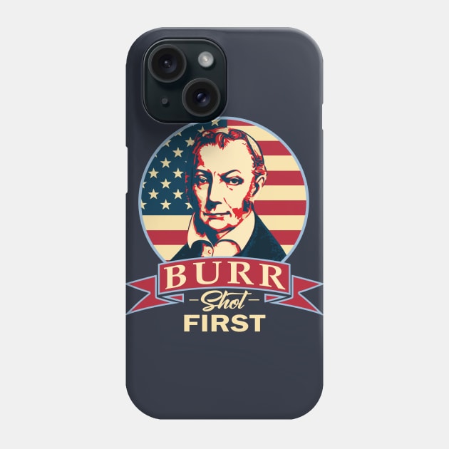Burr Shot First Phone Case by Nerd_art