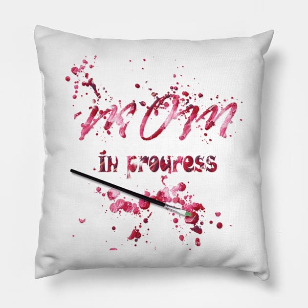 Mom in Progress Rose Pillow by PraxisPrints