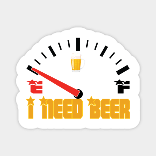 Fuel Gauge I Need Beer Gift For Beer Lover Magnet