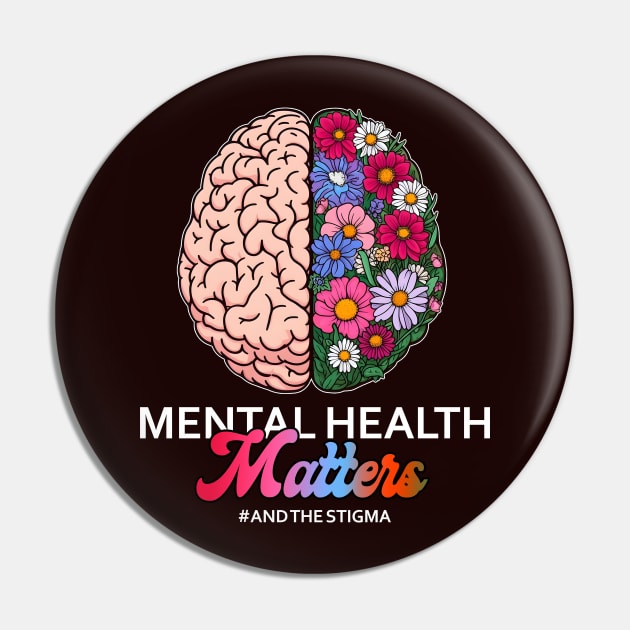 Mental Health Matters End The Stigma Pin by hippohost
