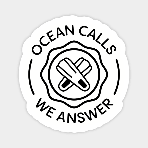 Ocean calls, we answer Magnet by Moniato