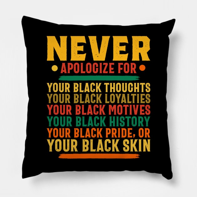 Never Apologize for your black self Pillow by UrbanLifeApparel