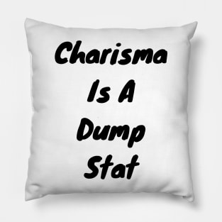 Charisma is dump stat Pillow