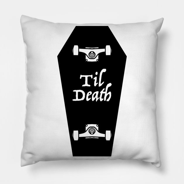 Til Death Pillow by zachattack
