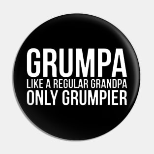 Grumpa Like A Regular Grandpa Only Grumpier Papa Fathers Day Pin