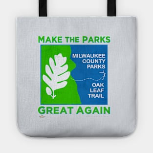 Make The Parks Great Again • Milwaukee County Parks Tote