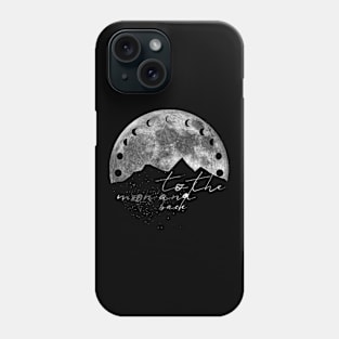 TO THE MOON AND BACK Mountains, Moon Phases On The Phone Case