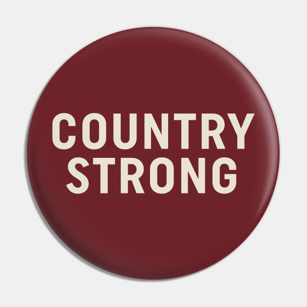 Country Strong Pin by calebfaires