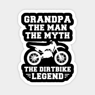 Grandpa, the Dirtbike Legend - Revving Up Fun on this Tee! Magnet