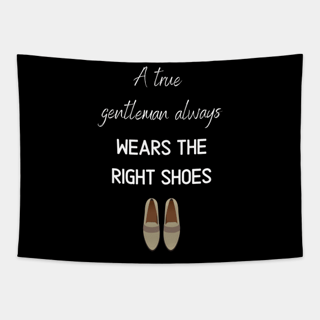 a true gentleman always wears the right shoes Tapestry by Fredonfire