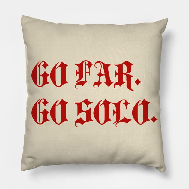 GO FAR. GO SOLO. Cool design Pillow by Pack & Go 