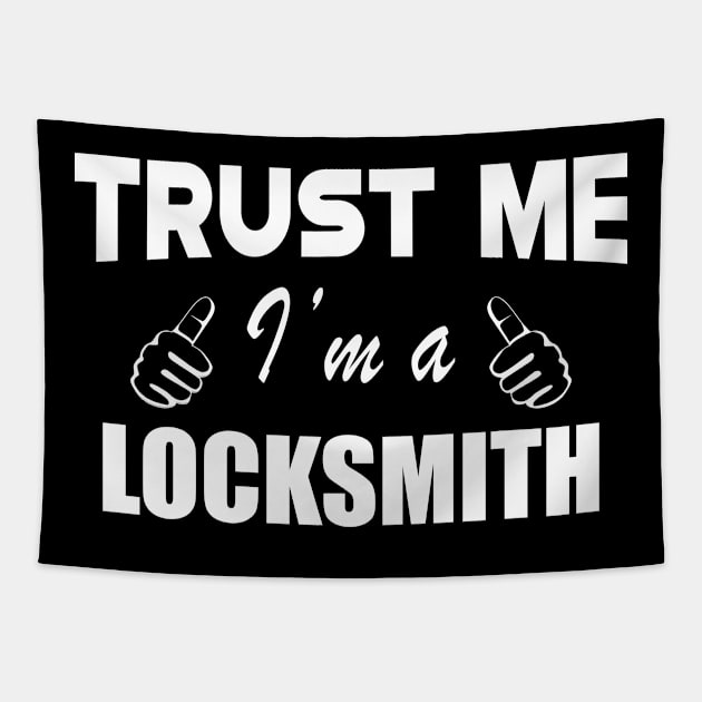 Locksmith - Trust me I'm a locksmith Tapestry by KC Happy Shop