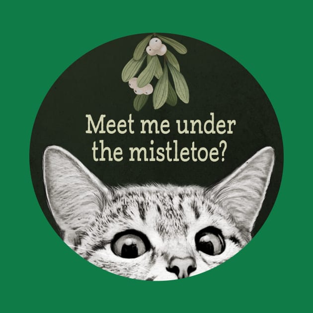 Meet Me Under The Mistletoe - peeking cat by LauraGraves