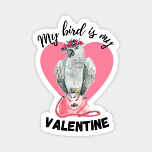 My Bird is My Valentine - Congo African Grey Watercolor Magnet