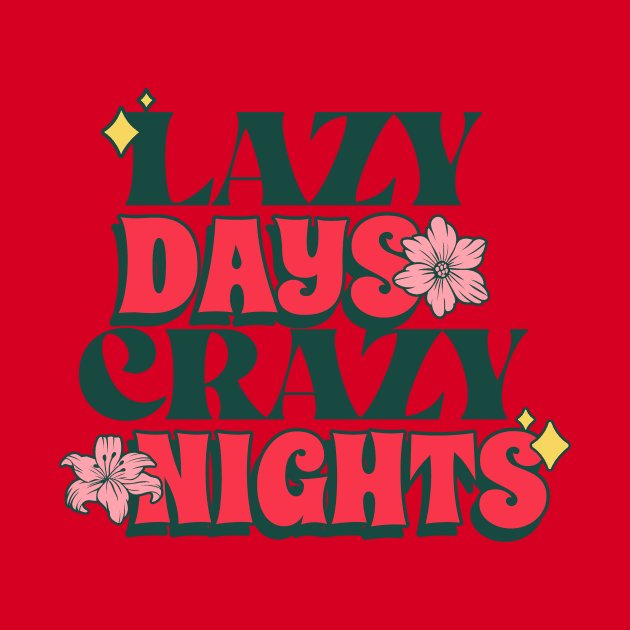 lazy days crazy nights by WOAT