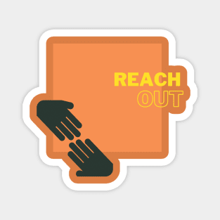 Don't Be Afraid to Reach Out | Mental Health Matters Magnet