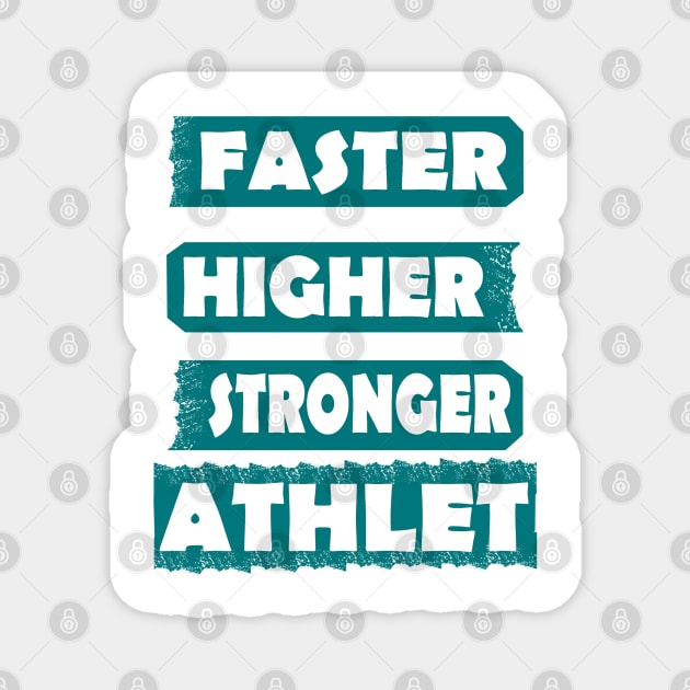 Athlete Sport Fast Higher Stronger Gift Magnet by FindYourFavouriteDesign