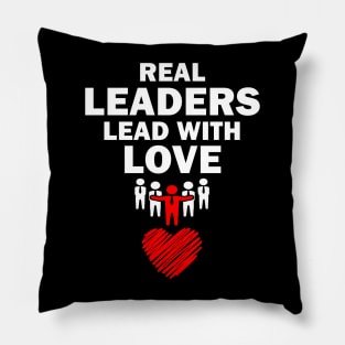 Real Leaders Lead with Love Pillow