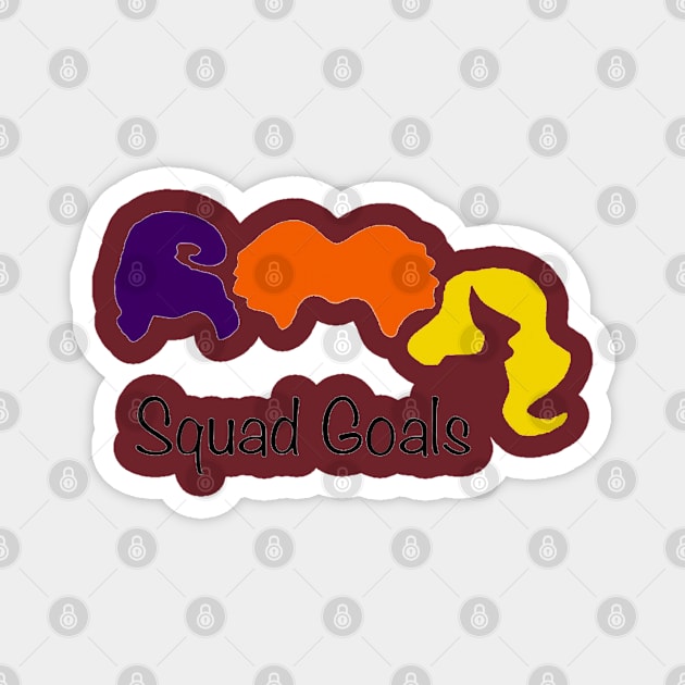 Squad Goals Magnet by Dexter1468