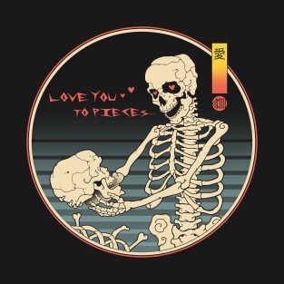 Love You To Pieces T-Shirt