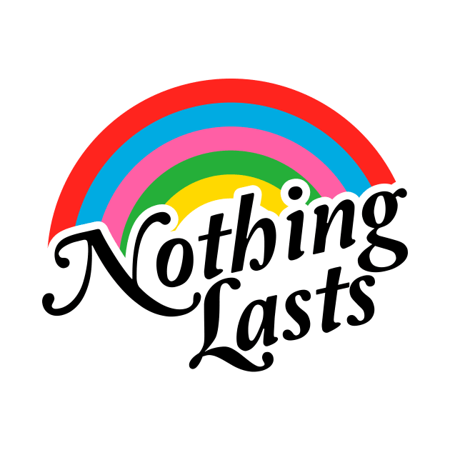 Nothing Lasts by jthreeconcepts