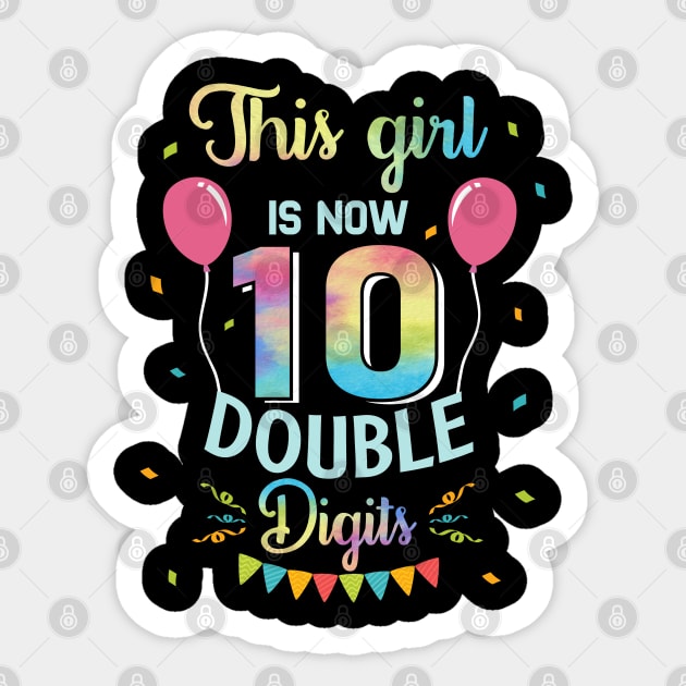 This Girl Is Now 10 Double Digits Shirt 10th Birthday Gift T-Shirt This Girl Is Now 10 Double Digits Shirt 10th Birthday Gift T-Shirt